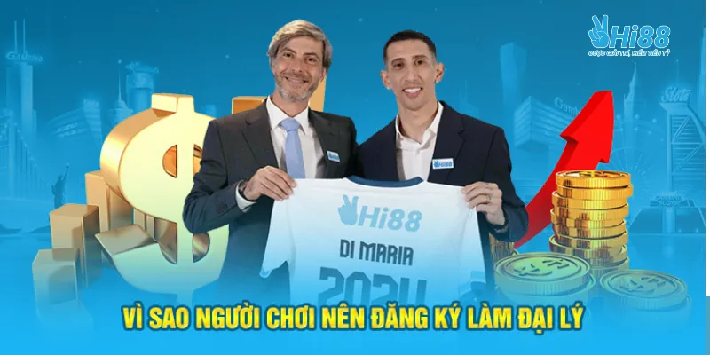 Tại Sao Nên Trở Thành Đại Lý hi88